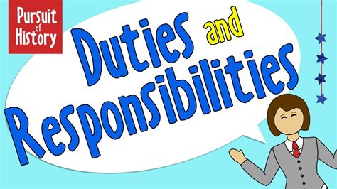What are the duties and responsibilities of your .